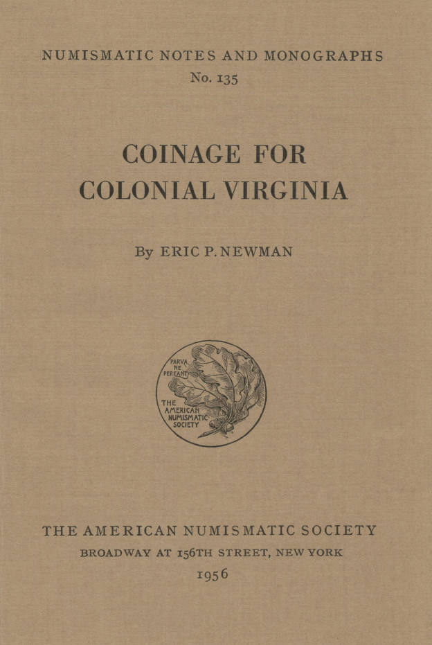 No.135 ANS Notes and Mongraphs Coinage for Colonial Virginia 