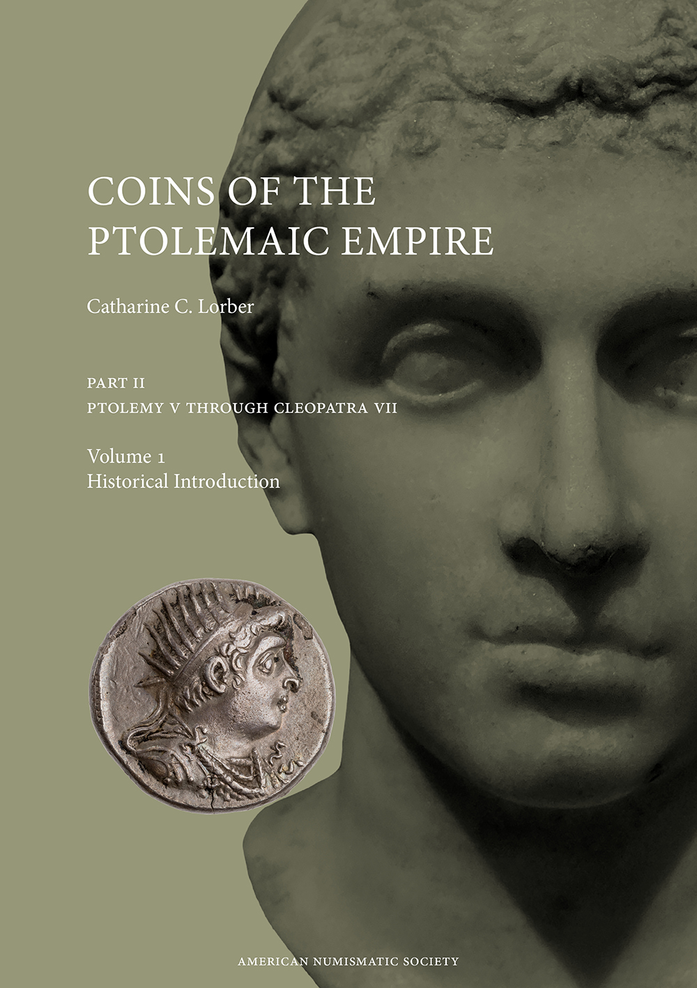 Coins of the Ptolemaic Empire, Part 2: Ptolemy V through Cleopatra VII (3 vols.)