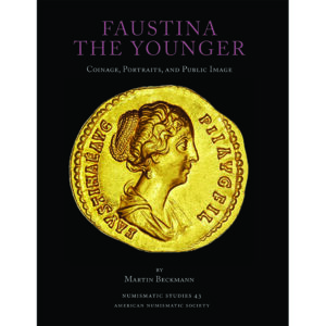 Faustina the Younger: Coinage, Portraits, and Public Image